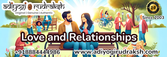 Love and Relationships: Using Rudraksha Energies to Strengthen Bonds  